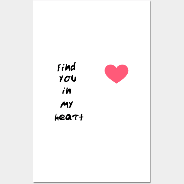 find you in my heart Wall Art by sarahnash